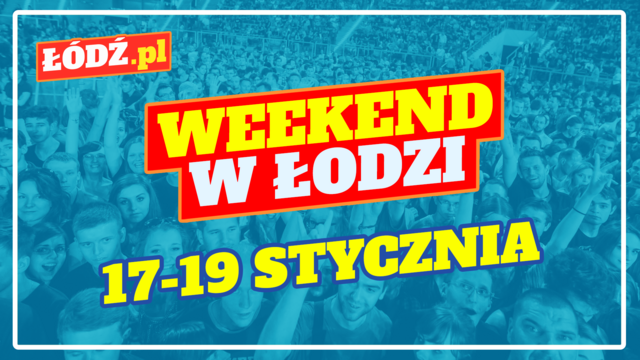 Co robić w weekend w Łodzi? K-pop w Atlas Arenie, koncert WOŚP i palmiarnia nocą [PRZEWODNIK]