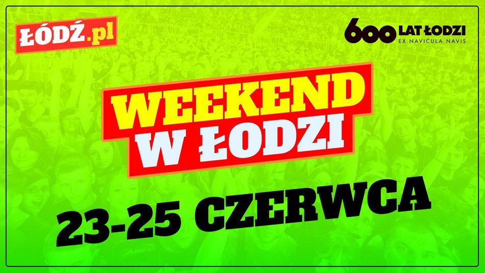 Wydarzenia w weekend w Łodzi