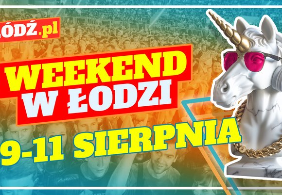 Co robić w weekend w Łodzi? Polówki, koncerty oraz hawajska impreza na Anilanie