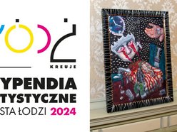 Stypendia artystyczne Miasta Łodzi 2024