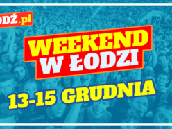 Najciekawsze wydarzenia na weekend w Łodzi